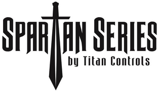 SPARTAN SERIES BY TITAN CONTROLS logo