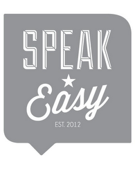 SPEAK EASY EST. 2012 logo