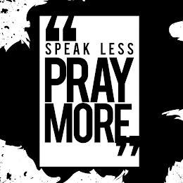 "SPEAK LESS PRAY MORE" logo
