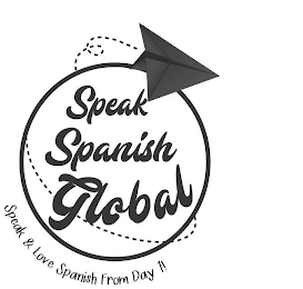 SPEAK SPANISH GLOBAL SPEAK & LOVE SPANISH SINCE DAY 1! logo