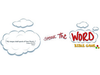 SPEAK THE WORD BIBLE GAME "MY TONGUE SHALL SPEAK OF YOUR WORD..." PSALM 119:172 NKJV logo