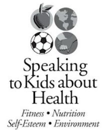 SPEAKING TO KIDS ABOUT HEALTH FITNESS NUTRITION SELF-ESTEEM ENVIRONMENT logo