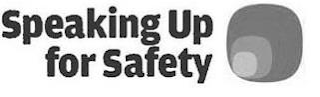 SPEAKING UP FOR SAFETY logo