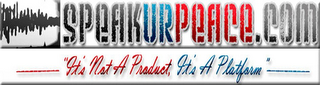 SPEAKURPEACE.COM "IT'S NOT A PRODUCT, IT'S A PLATFORM" logo