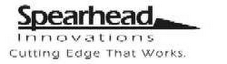 SPEARHEAD INNOVATIONS CUTTING EDGE THAT WORKS. logo
