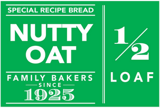 SPECIAL RECIPE BREAD NUTTY OAT FAMILY BAKERS SINCE 1925 1/2 LOAF logo