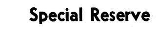 SPECIAL RESERVE