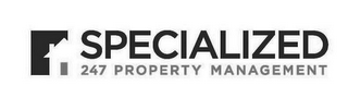SPECIALIZED 247 PROPERTY MANAGEMENT logo