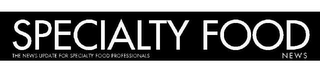 SPECIALTY FOOD NEWS THE NEWS UPDATE FOR SPECIALTY FOOD PROFESSIONALS logo