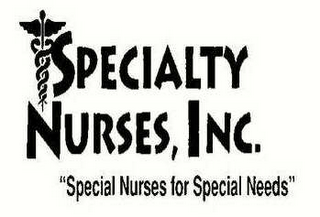 SPECIALTY NURSES, INC. "SPECIAL NURSES FOR SPECIAL NEEDS" logo