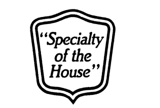 "SPECIALTY OF THE HOUSE" logo