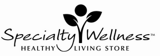 SPECIALTY WELLNESS HEALTHY LIVING STORE logo