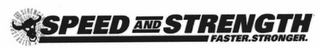 SPEED AND STRENGTH FASTER. STRONGER. logo