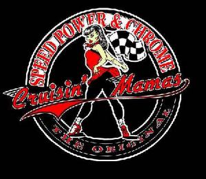 SPEED POWER & CHROME CRUSIN' MAMAS THE ORIGINAL logo