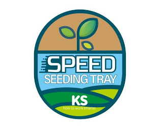 SPEED SEEDING TRAY KS HOW TO WORK SMARTER logo