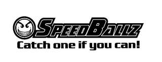 SPEEDBALLZ CATCH ONE IF YOU CAN! logo
