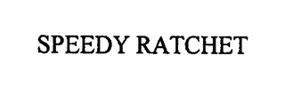 SPEEDY RATCHET