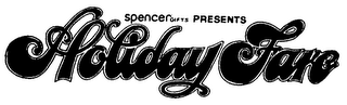 SPENCER GIFTS PRESENTS HOLIDAY FARE