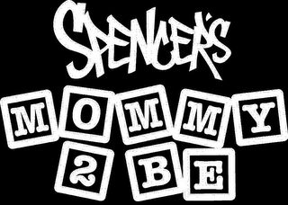 SPENCER'S MOMMY 2 BE logo