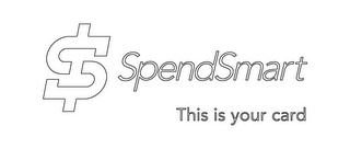 SPENDSMART THIS IS YOUR CARD logo