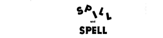 SPILL AND SPELL logo
