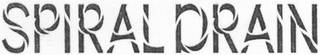 SPIRAL DRAIN logo