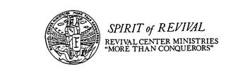 SPIRIT OF REVIVAL REVIVAL CENTER MINISTRIES "MORE THAN CONQUERORS" logo