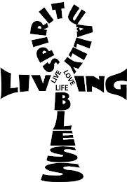 SPIRITUALLY LIVING BLESS LIVE LOVE LIFE logo