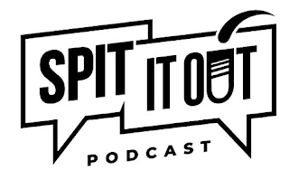 SPIT IT OUT PODCAST logo