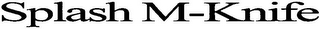 SPLASH M-KNIFE logo