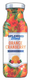 SPLENDID BLEND ORANGE CRANBERRY 100% NATURAL JUICE logo