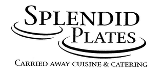 SPLENDID PLATES CARRIED AWAY CUISINE & CATERING logo