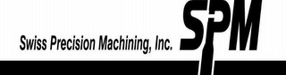SPM SWISS PRECISION MACHINING, INC. logo