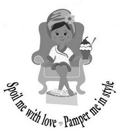 SPOIL ME WITH LOVE PAMPER ME IN STYLE logo