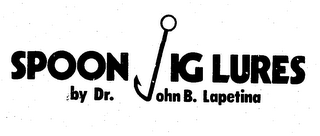 SPOON JIG LURES BY DR. JOHN B. LAPETINA logo