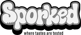 SPORKED WHERE TASTES ARE TESTED logo