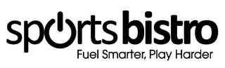 SPORTS BISTRO FUEL SMARTER, PLAY HARDER logo