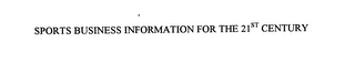 SPORTS BUSINESS INFORMATION FOR THE 21ST CENTURY logo