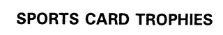 SPORTS CARD TROPHIES logo