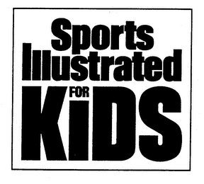 SPORTS ILLUSTRATED FOR KIDS