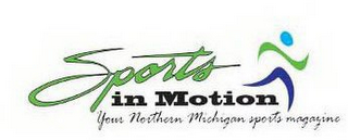 SPORTS IN MOTION YOUR NORTHERN MICHIGANSPORTS MAGAZINE logo