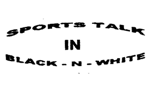 SPORTS TALK IN BLACK - N - WHITE logo