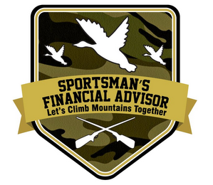 SPORTSMAN'S FINANCIAL ADVISOR LET'S CLIMB MOUNTAINS TOGETHER logo