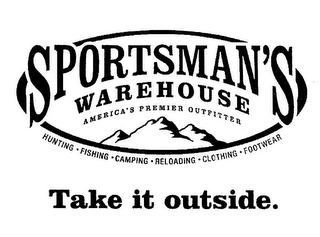 SPORTSMAN'S WAREHOUSE AMERICA'S PREMIER OUTFITTER HUNTING FISHING CAMPING RELOADING CLOTHING FOOTWEAR TAKE IT OUTSIDE logo