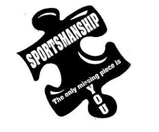 SPORTSMANSHIP THE ONLY MISSING PIECE IS YOU logo