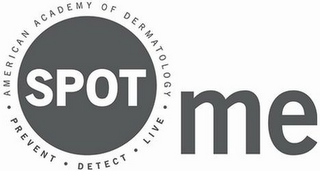 SPOT ME AMERICAN ACADEMY OF DERMATOLOGY · PREVENT · DETECT LIVE · logo