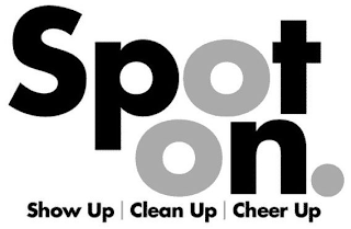 SPOT ON. SHOW UP CLEAN UP CHEER UP logo