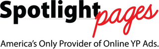 SPOTLIGHT PAGES AMERICA'S ONLY PROVIDER OF ONLINE YP ADS. logo