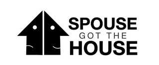 SPOUSE GOT THE HOUSE logo