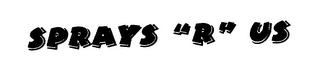 SPRAYS "R" US logo
